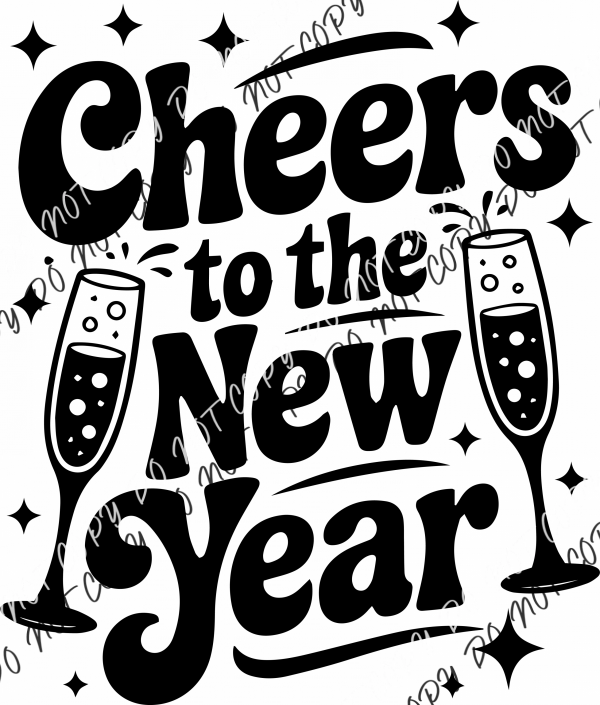 Cheers to the New Year Black DTF Transfer RTP DTF Transfers