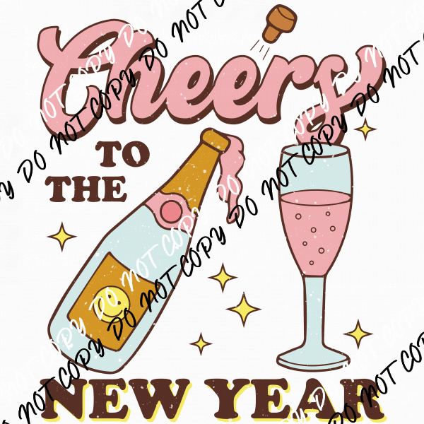 Cheers to the New Year Distressed - We Print U Press DTF Transfers