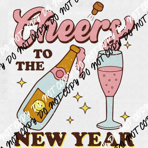 Cheers to the New Year Distressed - We Print U Press DTF Transfers