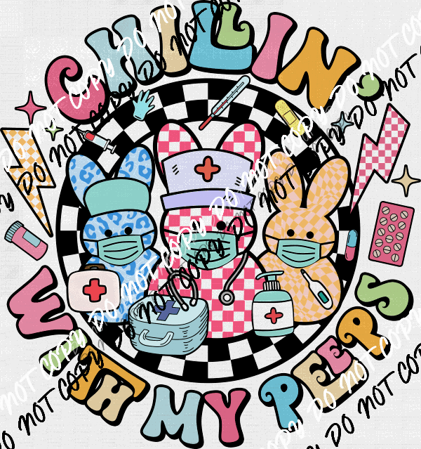 Chillin with My Peeps Medical Professionals DTF Transfer