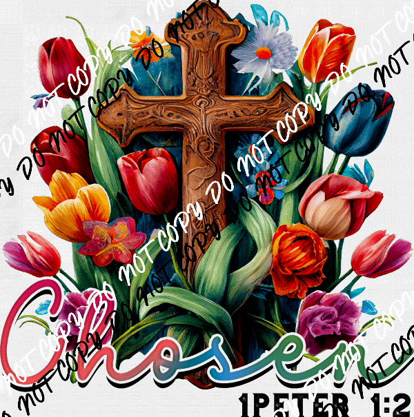 Chosen Tulip Cross 1Peter DTF Transfer - We Print U Press DTF Transfers