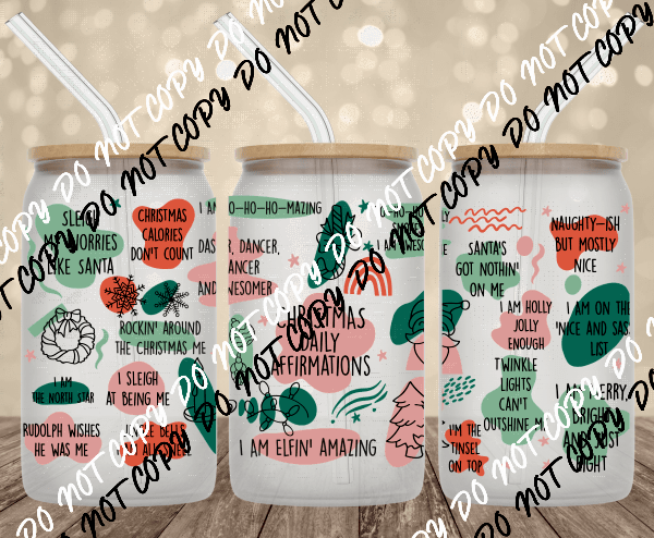 Christmas Affirmations UV Transfer for 16 oz Glass Can - We Print U Press DTF Transfers