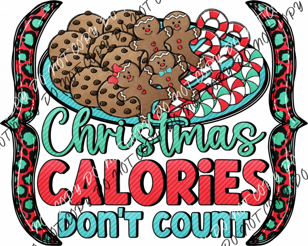 Christmas Calories Dont Count Dtf Transfer