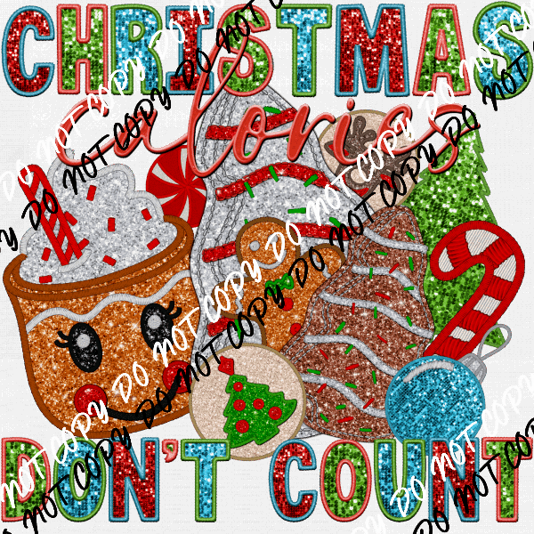 Christmas Calories Don't Count faux sequin and embroidery DTF Transfer - We Print U Press DTF Transfers