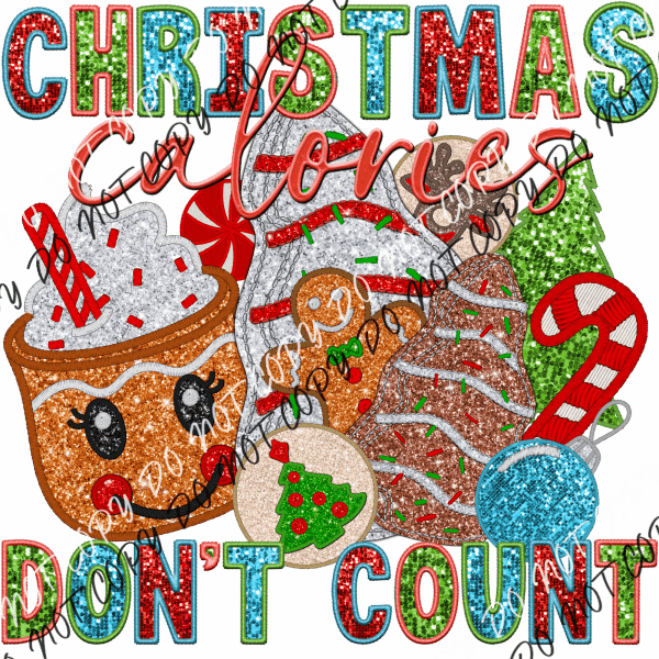 Christmas Calories Dont Count Faux Sequin And Embroidery Dtf Transfer Rtp Transfers