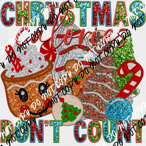 Christmas Calories Don't Count faux sequin and embroidery DTF Transfer - We Print U Press DTF Transfers