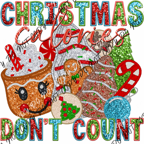 Christmas Calories Dont Count Faux Sequin And Embroidery Dtf Transfer Rtp Transfers