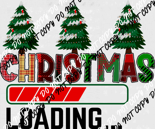 Christmas Loading DTF Transfer - We Print U Press DTF Transfers