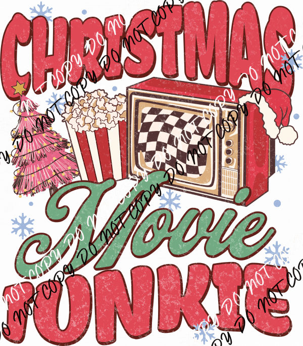 Christmas Movie Junkie DTF Transfer - We Print U Press DTF Transfers