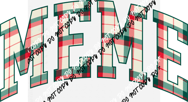 Christmas Plaid Meme DTF Transfer - We Print U Press DTF Transfers