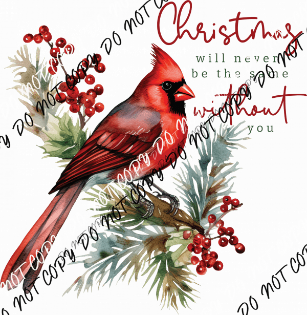 Christmas Will Never Be the Same Without You Cardinal DTF Transfer - We Print U Press DTF Transfers