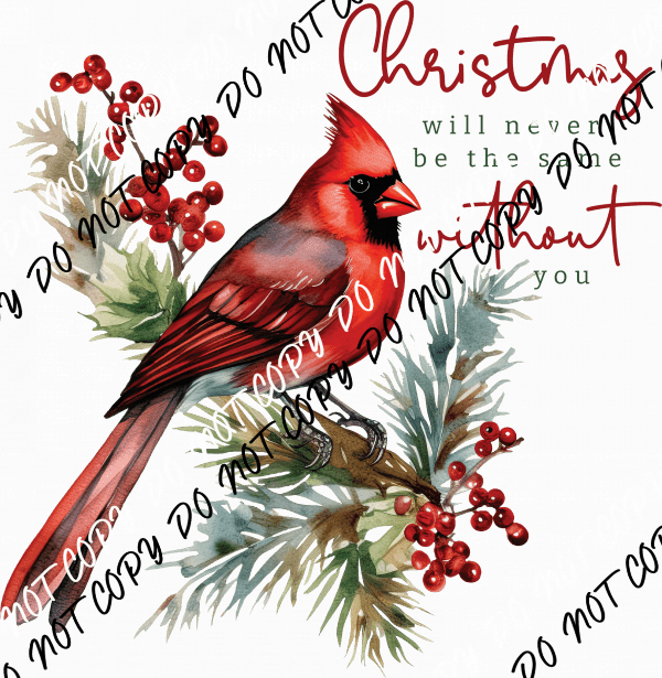 Christmas Will Never Be the Same Without You Cardinal DTF Transfer - We Print U Press DTF Transfers