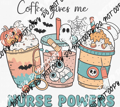 Coffee Gives Me Nurse Powers DTF Transfer - We Print U Press DTF Transfers