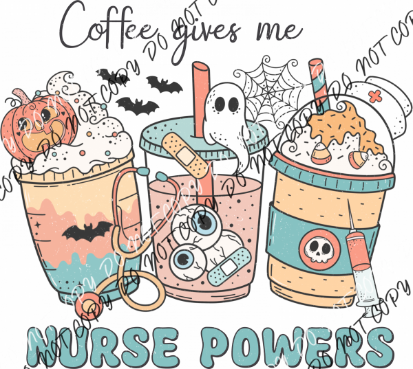 Coffee Gives Me Nurse Powers Dtf Transfer Rtp Transfers