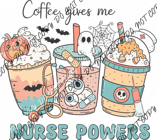 Coffee Gives Me Nurse Powers Dtf Transfer Rtp Transfers