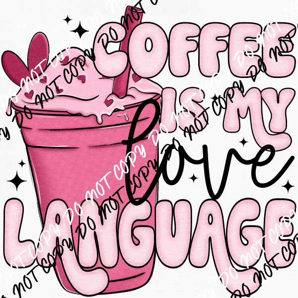 Coffee is My Love Language Pink Cup DTF Transfer - We Print U Press DTF Transfers