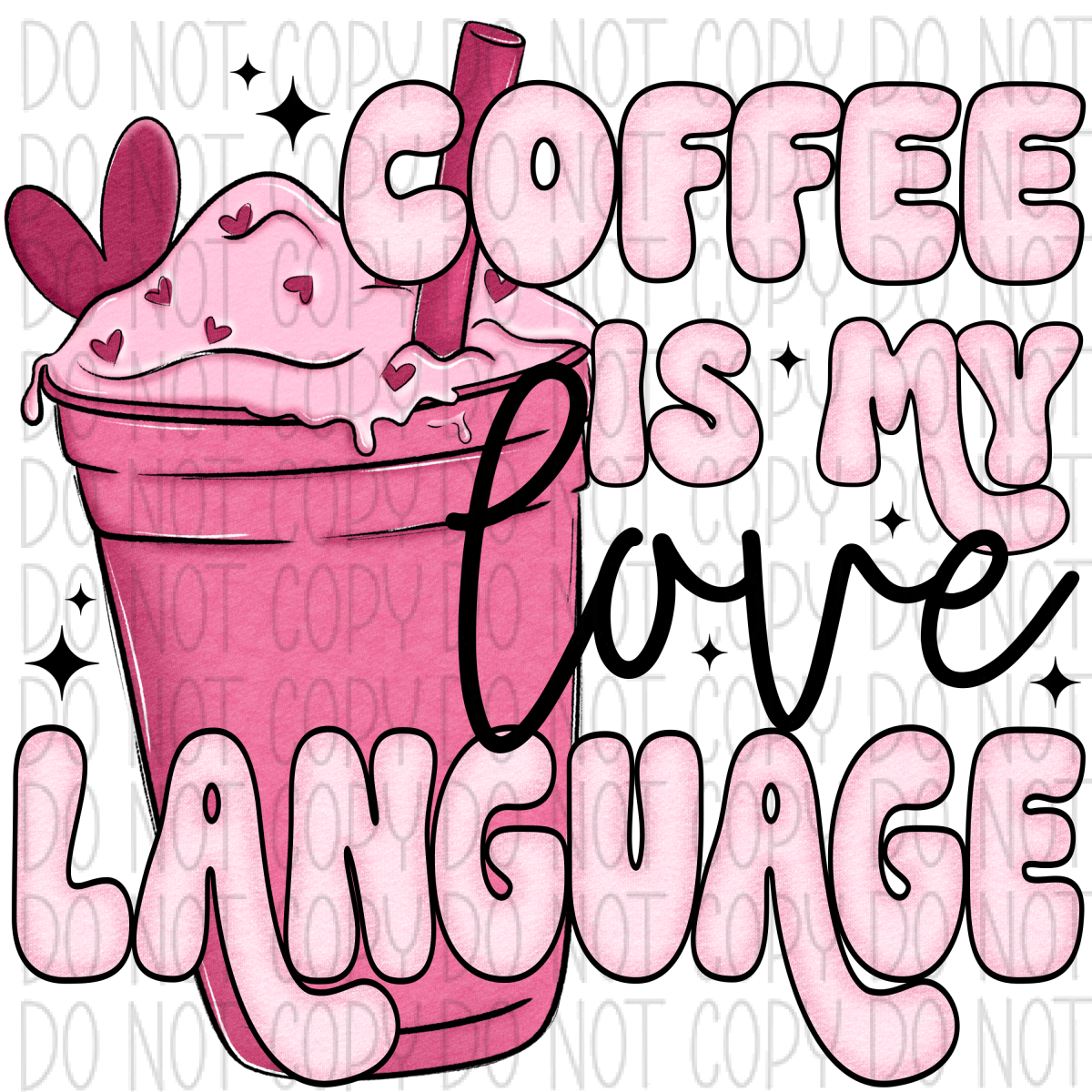 Coffee Is My Love Language Pink Cup Dtf Transfer