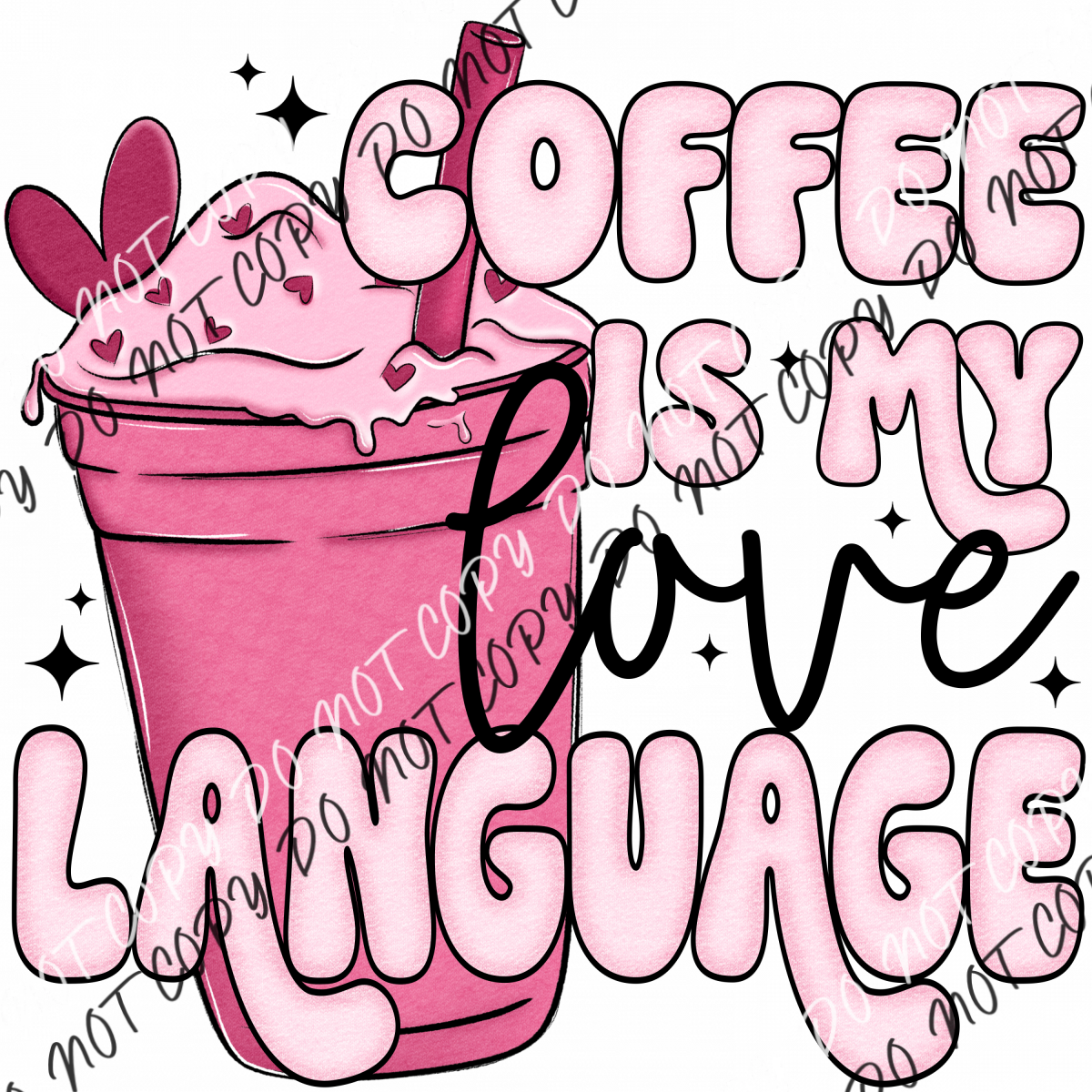 Coffee Is My Love Language Pink Cup Dtf Transfer