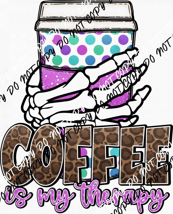 Coffee is My Therapy DTF Transfer - We Print U Press DTF Transfers