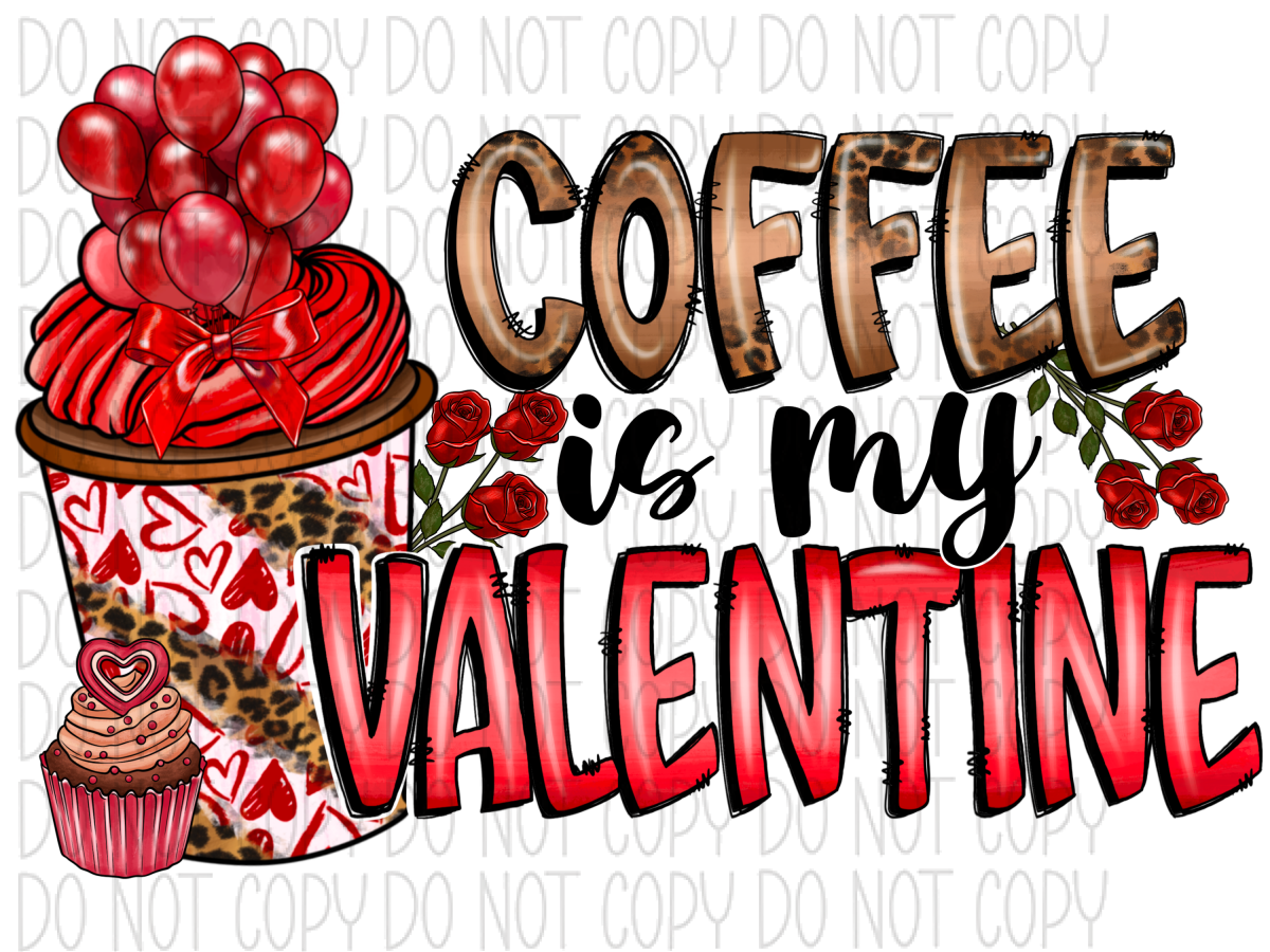 Coffee Is My Valentine Dtf Transfer
