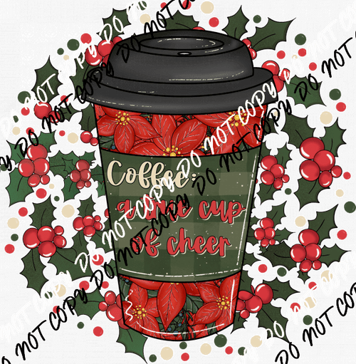 Coffee True Cup of Cheer DTF Transfer - We Print U Press DTF Transfers