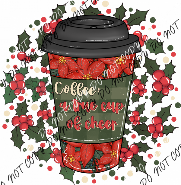 Coffee True Cup Of Cheer Dtf Transfer Rtp Transfers