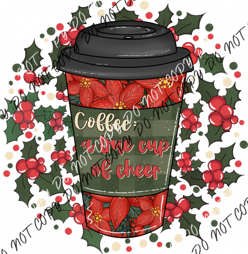 Coffee True Cup Of Cheer Dtf Transfer Rtp Transfers