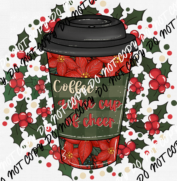 Coffee True Cup of Cheer DTF Transfer - We Print U Press DTF Transfers