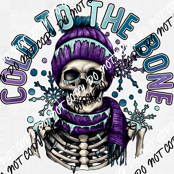 Cold to the Bone Winter Skeleton DTF Transfer - We Print U Press DTF Transfers