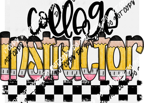 College Instructor Pencil DTF Transfer - We Print U Press DTF Transfers