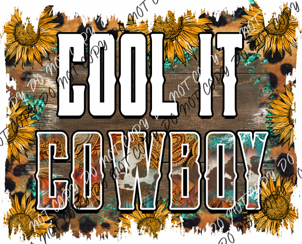 Cool It Cowboy Distressed Dtf Transfer Rtp Transfers