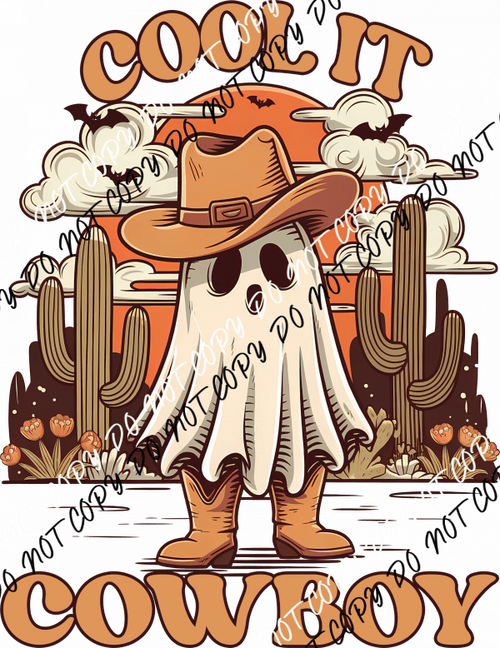 Cool It Cowboy Ghost DTF Transfer - We Print U Press DTF Transfers