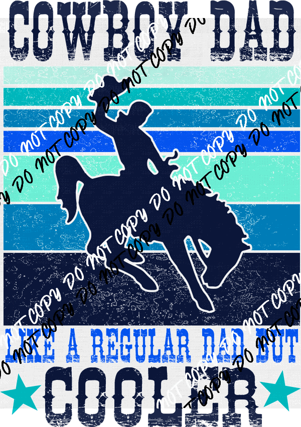 Cowboy Dad Distressed DTF Transfer - We Print U Press DTF Transfers