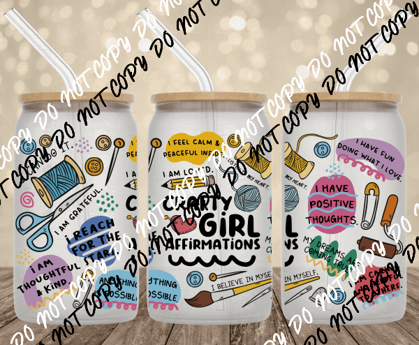 Crafty Girl Affirmations UV Transfer for 16 oz Glass Can - We Print U Press DTF Transfers