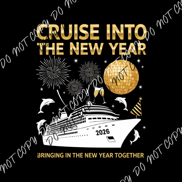Cruise Into the New Year 2026 DTF Transfer RTP DTF Transfers