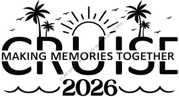 Cruise Making Memories Together 2026 DTF Transfer RTP DTF Transfers