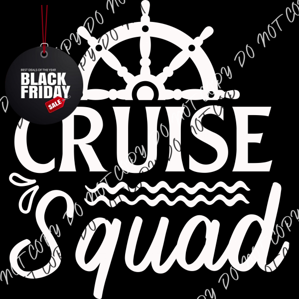 Cruise Squad Dtf Transfer (Choose Black Or White Print) Adult Xl - 2Xl 12” / Print Rtp Transfers