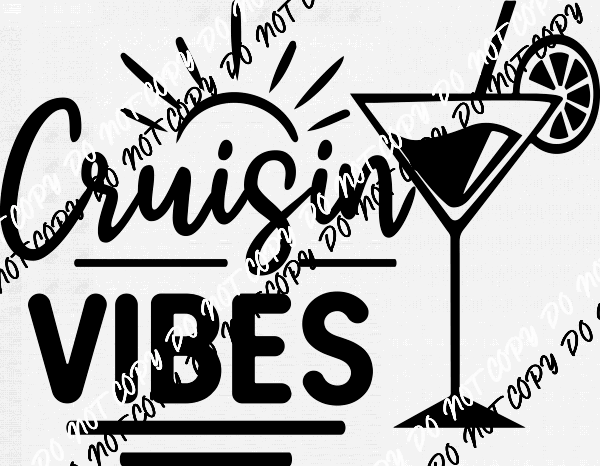 Cruisin Vibes DTF Transfer (Choose Black or White Print) - We Print U Press DTF Transfers