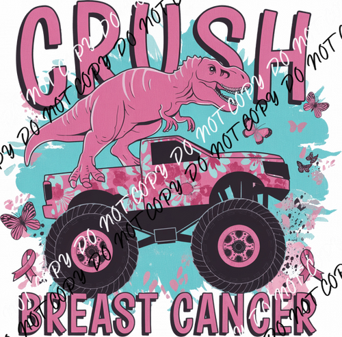 Crush Breast Cancer DTF Transfer - We Print U Press DTF Transfers
