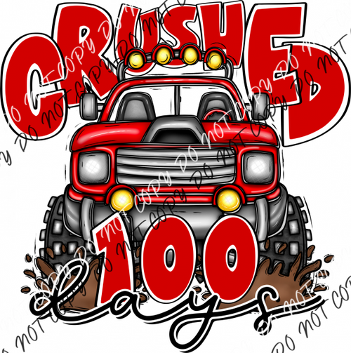 Crushed 100 Days Truck Dtf Transfer Rtp Transfers