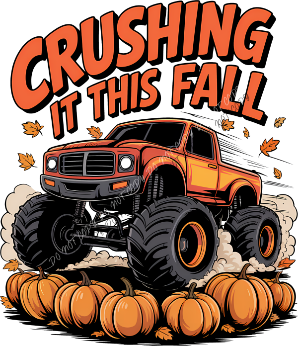 Crushing It This Fall Monster Truck DTF Transfer RTP DTF Transfers