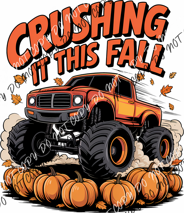 Crushing It This Fall Monster Truck DTF Transfer RTP DTF Transfers