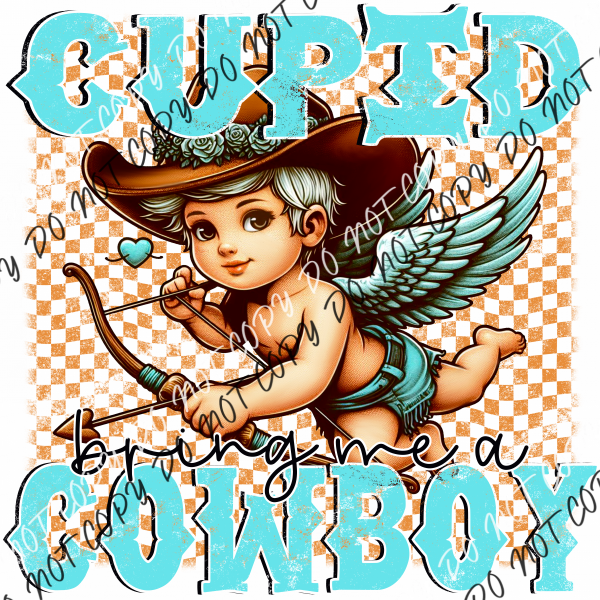 Cupid Bring Me A Cowboy Turquoise Dtf Transfer Rtp Transfers