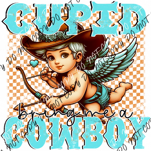 Cupid Bring Me A Cowboy Turquoise Dtf Transfer Rtp Transfers