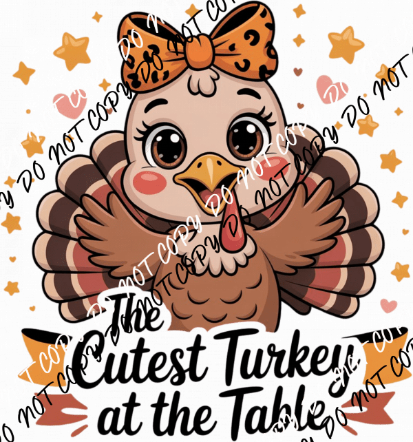 Cutest Turkey at the Table DTF Transfer - We Print U Press DTF Transfers
