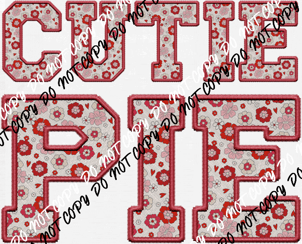 Cutie Pie Faux Embroidery DTF Transfer - We Print U Press DTF Transfers