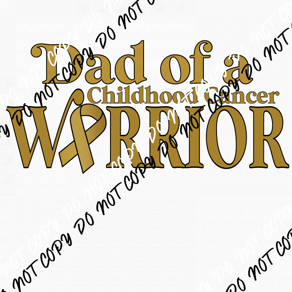 Dad of a Childhood Cancer Warrior DTF Transfer (See Color Options) - We Print U Press DTF Transfers