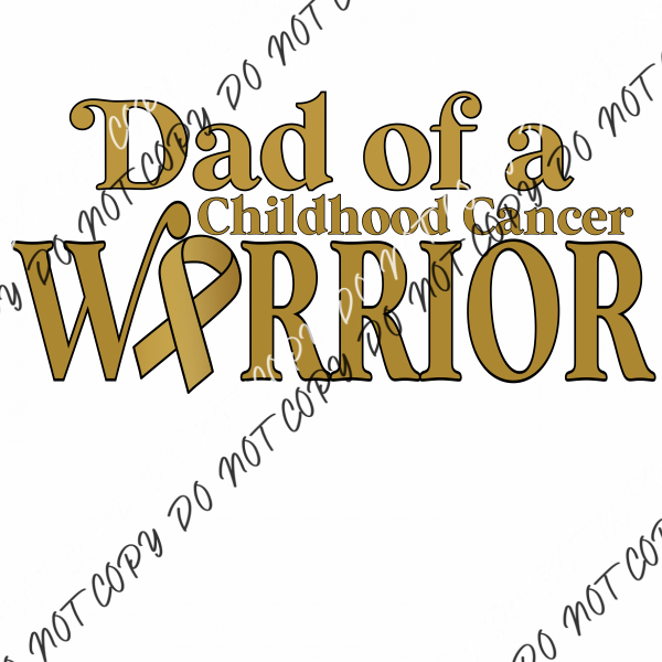 Dad Of A Childhood Cancer Warrior Dtf Transfer (See Color Options) Pocket Size 3 / Gold Text