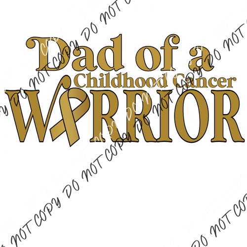 Dad Of A Childhood Cancer Warrior Dtf Transfer (See Color Options) Pocket Size 3 / Gold Text