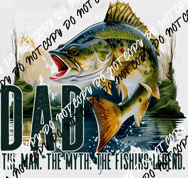 Dad the Fishing Legend DTF Transfer - We Print U Press DTF Transfers